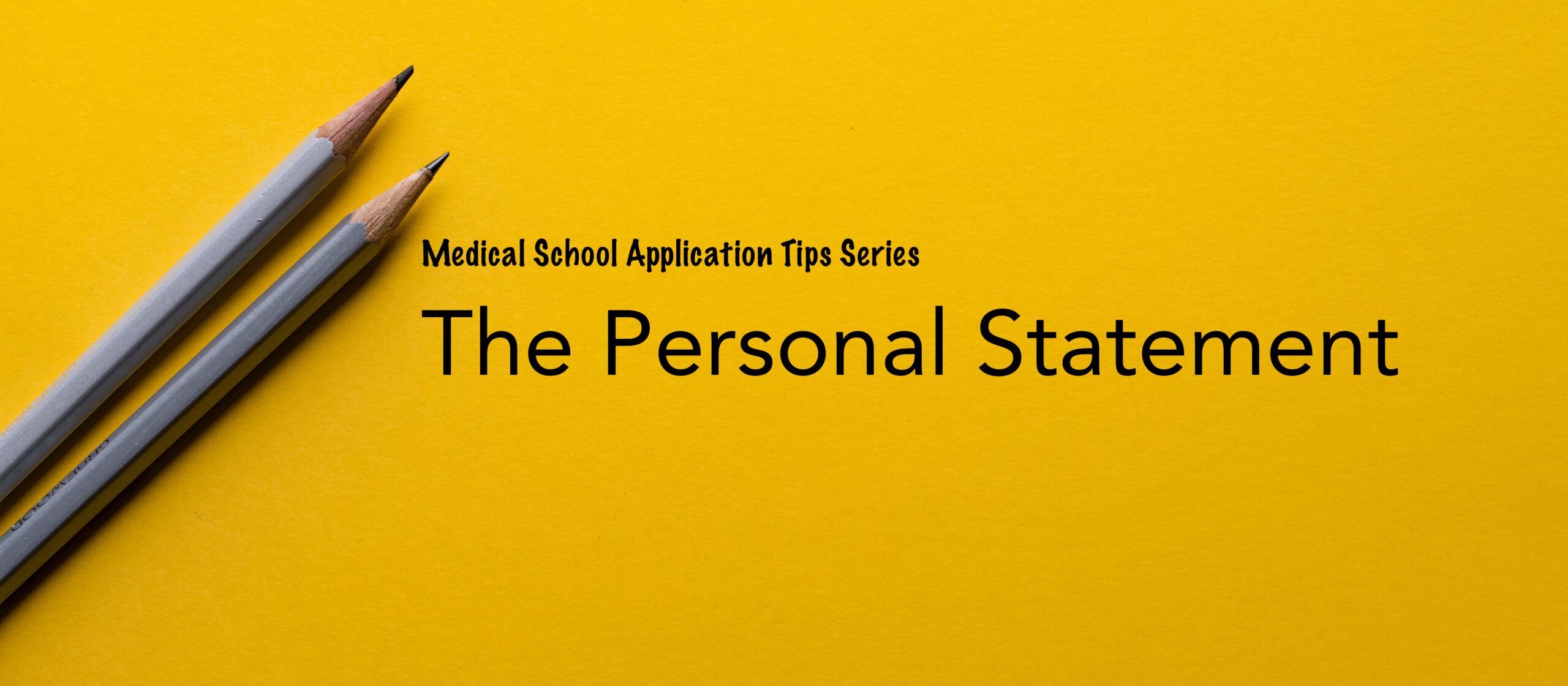 Medical School Application Series: The Personal Statement