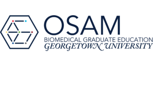 OSAM - Biomedical Graduate Education - Georgetown University