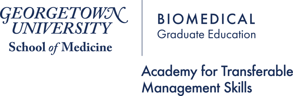 Georgetown University School of Medicine | Biomedical Graduate Education | Academy for Transferable Management Skills