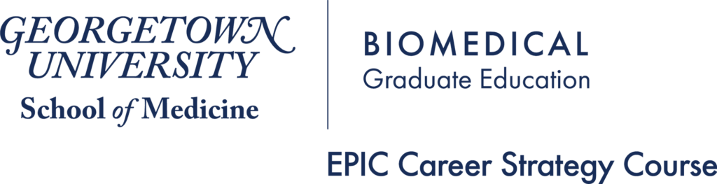 Georgetown University School of Medicine | Biomedical Graduate Education | EPIC Career Strategy Course